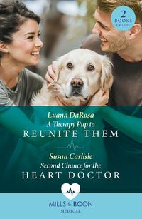 Cover image for A Therapy Pup To Reunite Them / Second Chance For The Heart Doctor
