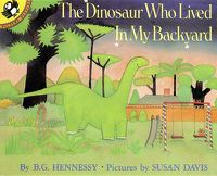 Cover image for The Dinosaur Who Lived in My Backyard