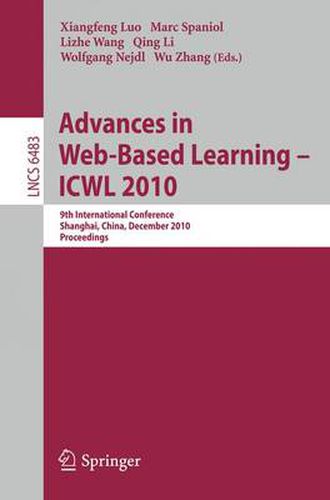 Cover image for Advances in Web-Based Learning - ICWL 2010: 9th International Conference, Shanghai, China, December 8-10, 2010, Proceedings