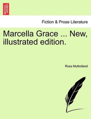 Cover image for Marcella Grace ... New, Illustrated Edition.