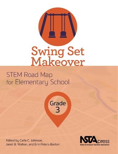 Cover image for Swing Set Makeover: STEM Road Map for Elementary School, Grade 3