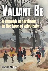 Cover image for Valiant Be