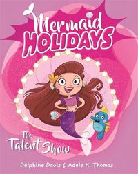 Cover image for Mermaid Holidays 1: The Talent Show