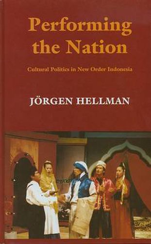 Cover image for Performing the Nation: Cultural Politics in New Order