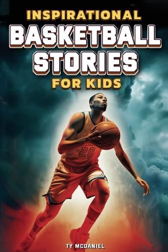 Cover image for Inspirational Basketball Stories for Kids