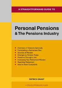 Cover image for A Straightforward Guide To Personal Pensions And The Pension Industry: Revised Edition 2022