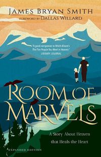 Cover image for Room of Marvels - A Story About Heaven that Heals the Heart