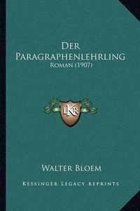 Cover image for Der Paragraphenlehrling: Roman (1907)