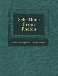 Cover image for Selections from F Nelon