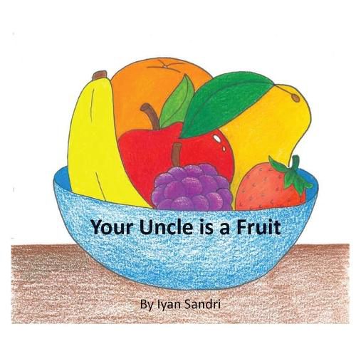 Cover image for Your Uncle is a Fruit