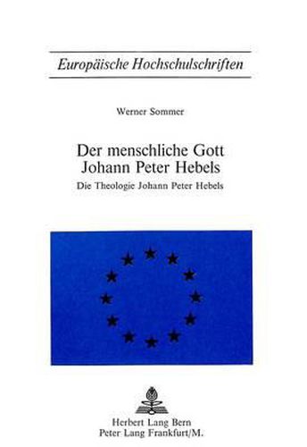 Cover image for Der Menschliche Gott Johann Peter Hebels: Die Theologie Johann Peter Hebels