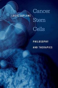 Cover image for Cancer Stem Cells: Philosophy and Therapies