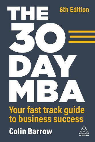 Cover image for The 30 Day MBA: Your Fast Track Guide to Business Success