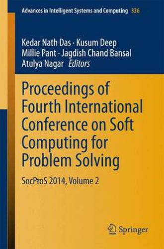 Cover image for Proceedings of Fourth International Conference on Soft Computing for Problem Solving: SocProS 2014, Volume 2