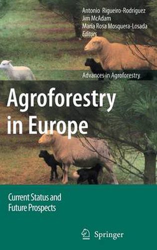 Cover image for Agroforestry in Europe: Current Status and Future Prospects