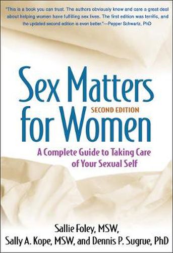 Cover image for Sex Matters for Women: A Complete Guide to Taking Care of Your Sexual Self