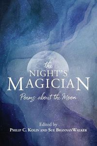 Cover image for The Night's Magician: Poems about the Moon