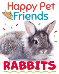 Cover image for Happy Pet Friends: Rabbits