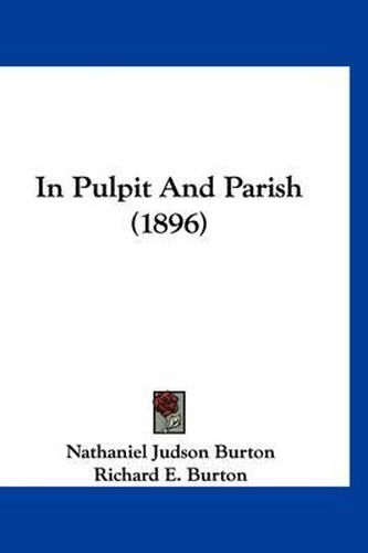 Cover image for In Pulpit and Parish (1896)