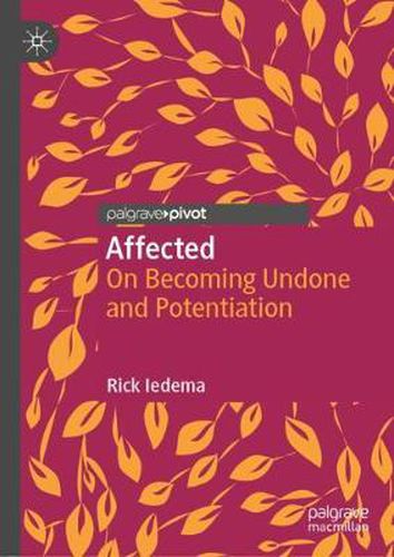 Cover image for Affected: On Becoming Undone and Potentiation