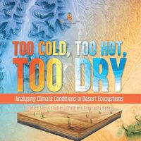 Cover image for Too Cold, Too Hot, Too Dry