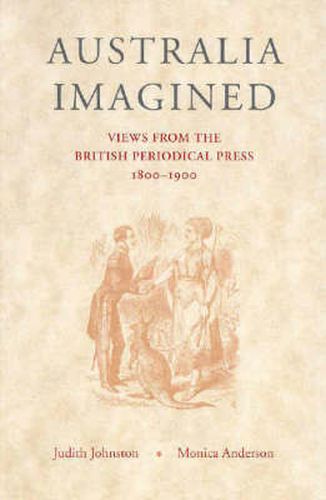 Cover image for Australia Imagined: Views from the British Periodical Press 1800-1900