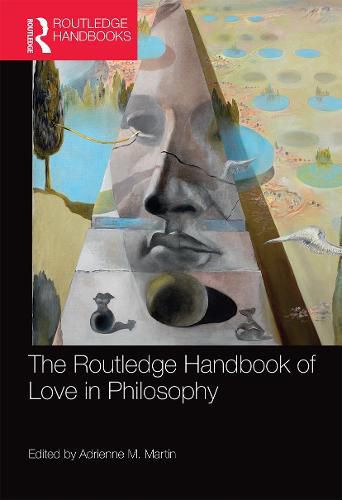 Cover image for The Routledge Handbook of Love in Philosophy