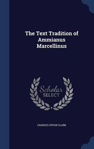 The Text Tradition of Ammianus Marcellinus