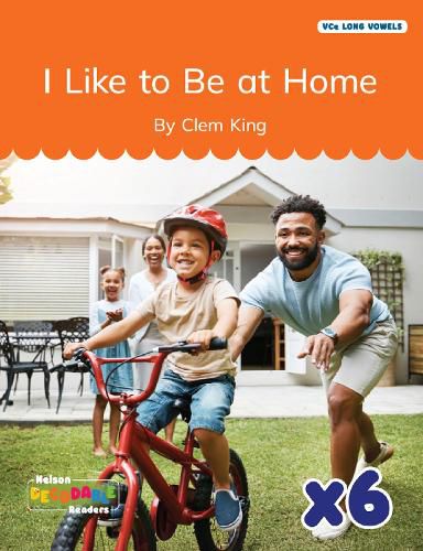 Cover image for I Like to Be at Home x 6 (VCe Long Vowels)