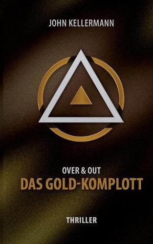 Cover image for Das Gold-Komplott: Over & Out