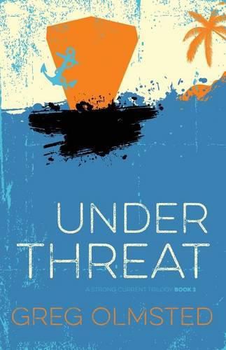 Cover image for Under Threat: A Strong Current Trilogy Book 3