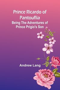 Cover image for Prince Ricardo of Pantouflia