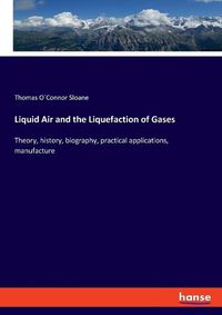 Cover image for Liquid Air and the Liquefaction of Gases