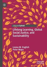 Cover image for Lifelong Learning, Global Social Justice, and Sustainability