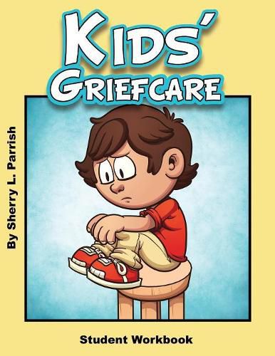 Cover image for Kids' Griefcare Student Workbook