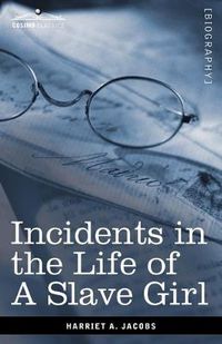 Cover image for Incidents in the Life of a Slave Girl