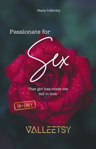 Cover image for Passionate for Sex That girl has made me fall in love