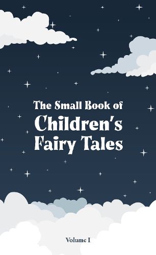 Cover image for The Small Book of Children's Fairy Tales