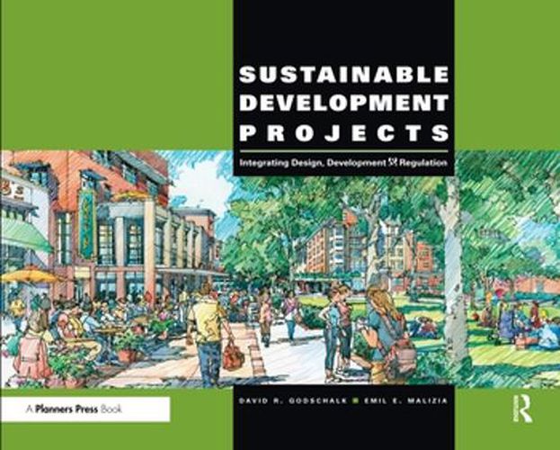 Cover image for Sustainable Development Projects: Integrating Design, Development, and Regulation