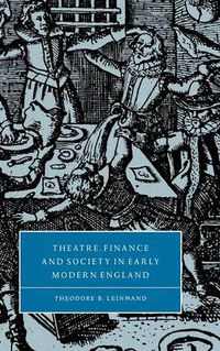 Cover image for Theatre, Finance and Society in Early Modern England