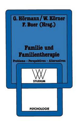 Cover image for Familie Und Familientherapie: Probleme -- Perspektiven -- Alternativen