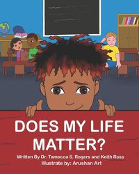 Cover image for Does My Life Matter?