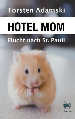 Cover image for Hotel Mom - Flucht nach St. Pauli