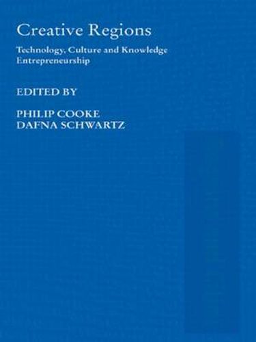 Cover image for Creative Regions: Technology, Culture and Knowledge Entrepreneurship