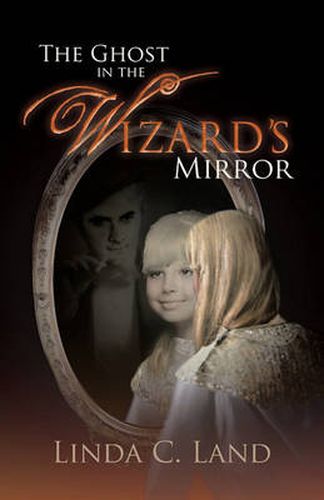 Cover image for The Ghost in the Wizard's Mirror