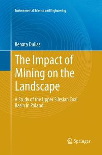 Cover image for The Impact of Mining on the Landscape: A Study of the Upper Silesian Coal Basin in Poland