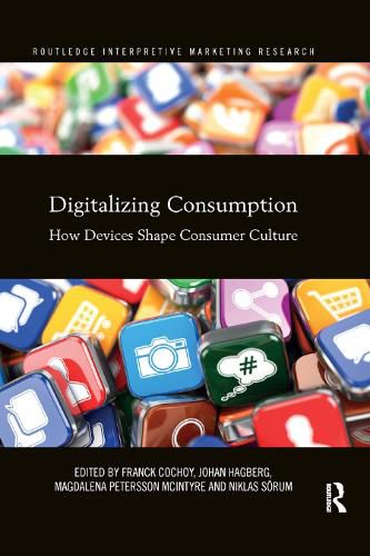 Cover image for Digitalizing Consumption: How devices shape consumer culture