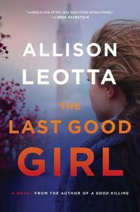Cover image for The Last Good Girl: A Novelvolume 5