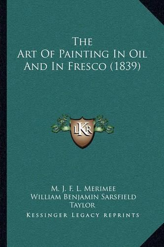 The Art of Painting in Oil and in Fresco (1839)