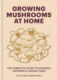 Cover image for Growing Mushrooms at Home